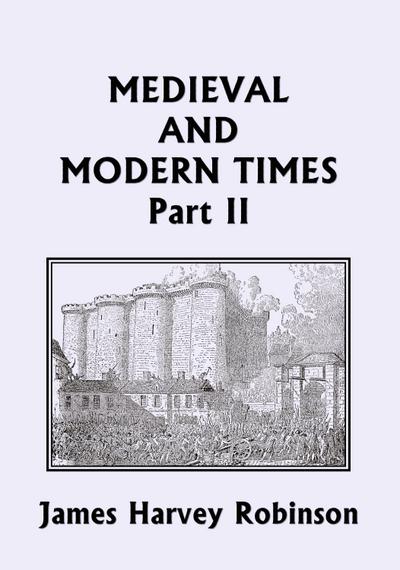 Medieval and Modern Times, Part II (Yesterday’s Classics)