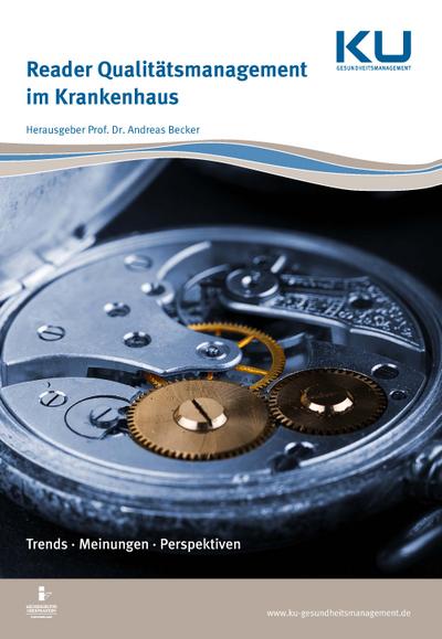 Reader Qualitätsmanagement im Krankenhaus: Trends-Meinungen-Entwicklungen
