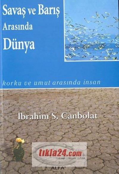 Savas ve Baris Arasinda Dünya