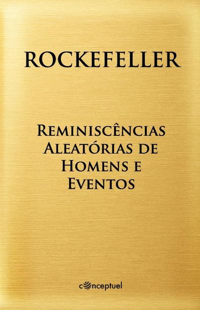 Reminiscências Aleatórias de Homens e Eventos