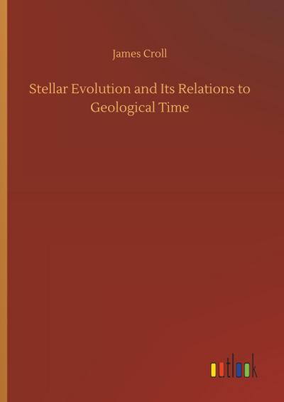 Stellar Evolution and Its Relations to Geological Time