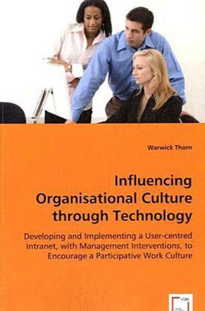 Influencing Organisational Culture through Technology
