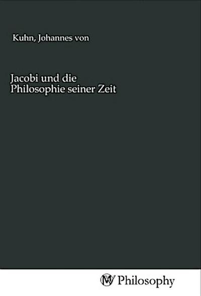 Jacobi und die Philosophie seiner Zeit