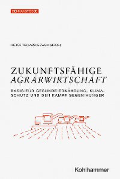 Zukunftsfähige Agrarwirtschaft