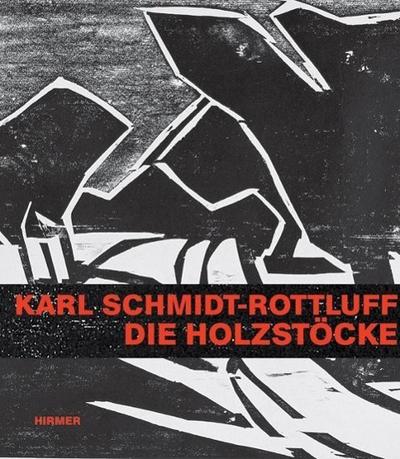 Karl Schmidt-Rottluff, Die Holzstöcke