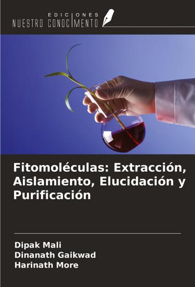 Fitomoléculas: Extracción, Aislamiento, Elucidación y Purificación