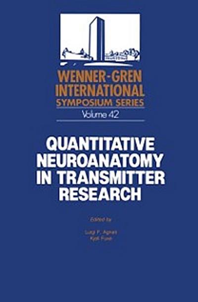 Quantitative Neuroanatomy in Transmitter Research