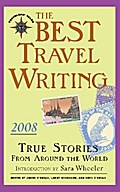 The Best Travel Writing 2008