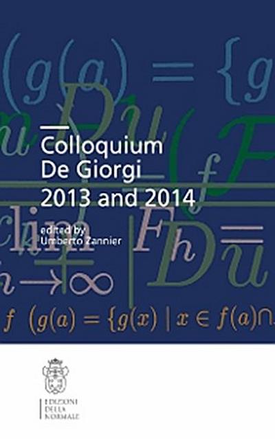 Colloquium De Giorgi 2013 and 2014