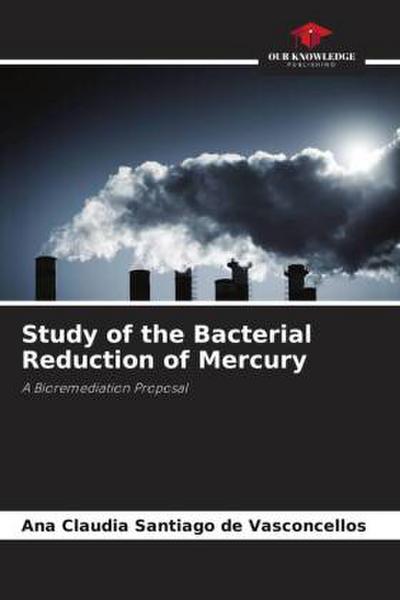 Study of the Bacterial Reduction of Mercury