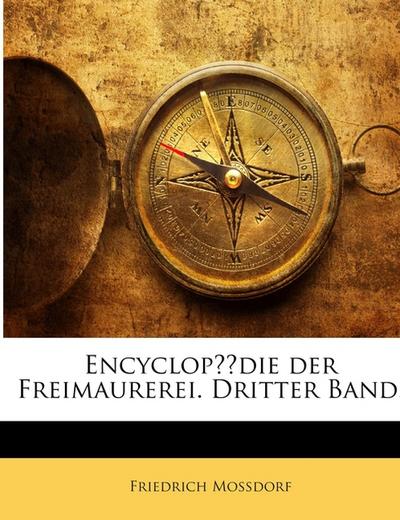 Encyclopädie Der Freimaurerei, Volume 3