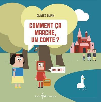 Comment Ça Marche, Un Conte ?