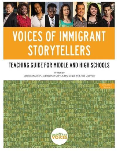 Voices of Immigrant Storytellers Teaching Guide for Middle and High Schools