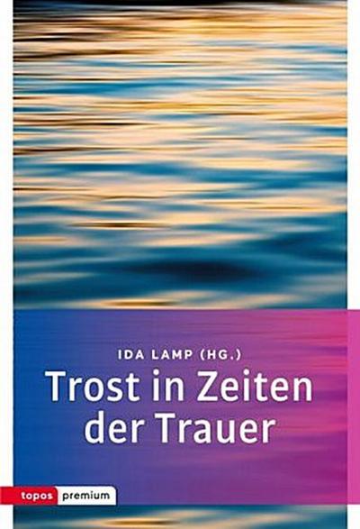 Trost in Zeiten der Trauer