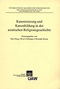 Kanonisierung und Kanonbildung in der asiatischen Religionsgeschichte