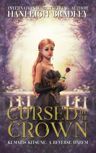 Cursed By The Crown (Kumari’s Kitsune - A Reverse Harem, #1)