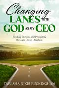 Changing Lanes with God as My CEO