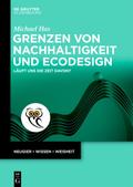 Grenzen von Nachhaltigkeit und Ecodesign von Michael Has | Taschenbuch
