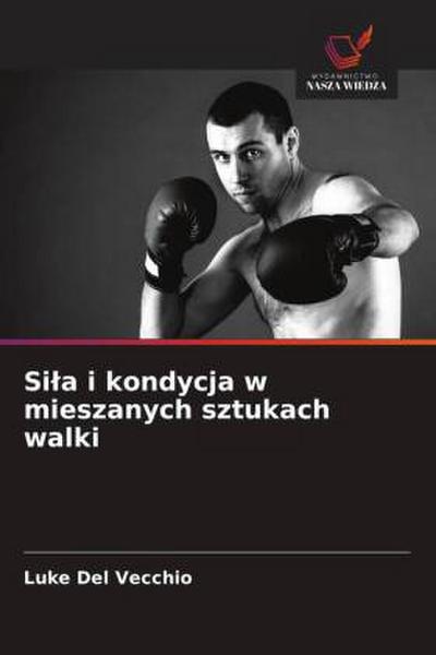 Si¿a i kondycja w mieszanych sztukach walki