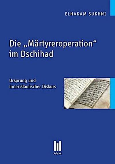 Die  Märtyreroperation  im Dschihad