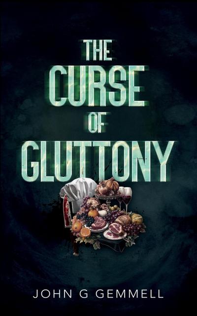 The Curse of Gluttony