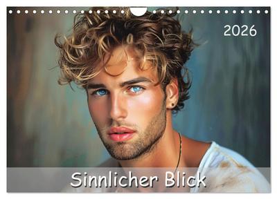 Sinnlicher Blick (Wandkalender 2026 DIN A4 quer), CALVENDO Monatskalender
