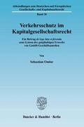Verkehrsschutz im Kapitalgesellschaftsrecht