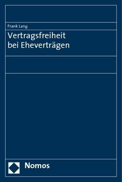 Vertragsfreiheit bei Eheverträgen