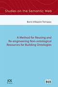 A Method for Reusing and Re-engineering Non-ontological Resources for Building Ontologies