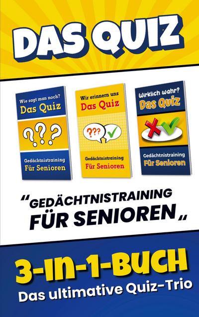 Das Quiz 3-in-1-Buch - Gedächtnistraining für Senioren