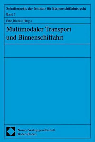 Multimodaler Transport und Binnenschiffahrt