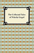 The Collected Tales of Nikolai Gogol