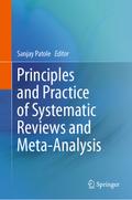 Principles and Practice of Systematic Reviews and Meta-Analysis