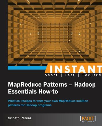 Instant MapReduce Patterns - Hadoop Essentials How-to