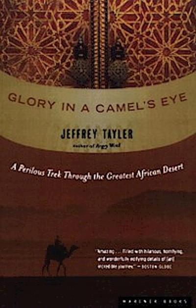 Glory in a Camel’s Eye