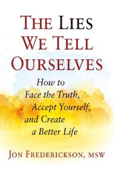 Lies We Tell Ourselves