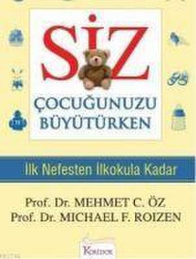 Siz Cocugunuzu Büyütürken