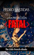 Una Predicción Fatal