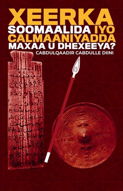 Xeerka Soomaalida iyo Calmaaniyadda Maxaa u Dhexeeya?