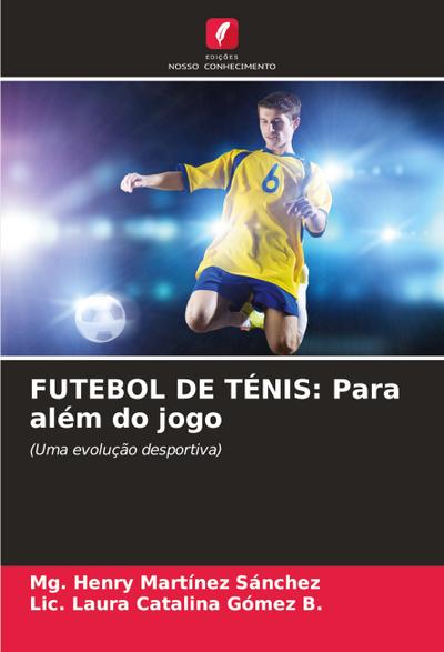 FUTEBOL DE TÉNIS: Para além do jogo