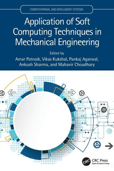 Application of Soft Computing Techniques in Mechanical Engineering