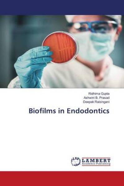 Biofilms in Endodontics
