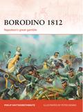 Borodino 1812: Napoleon?s great gamble (Campaign, Band 246)