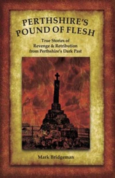Perthshire’s Pound of Flesh