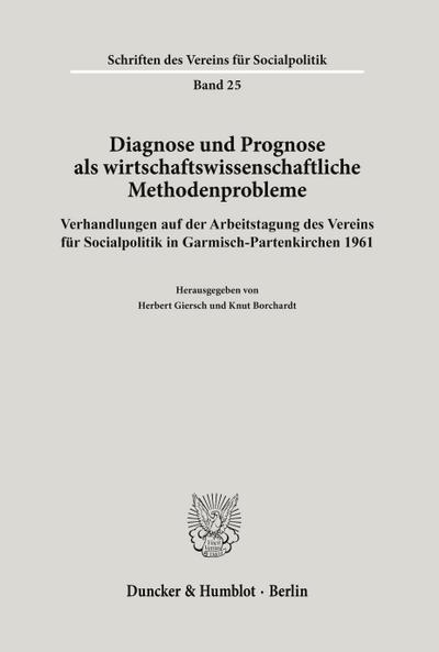 Diagnose und Prognose als wirtschaftswissenschaftliche Methodenprobleme.