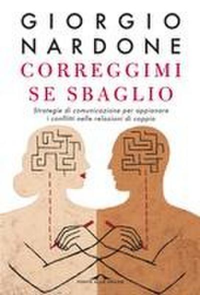 Correggimi se sbaglio. Strategie di comunicazione per appianare i conflitti nelle relazioni di coppia