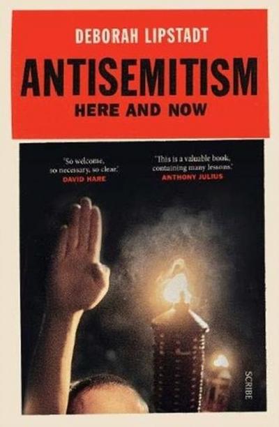 Antisemitism: Here and Now - Deborah Lipstadt