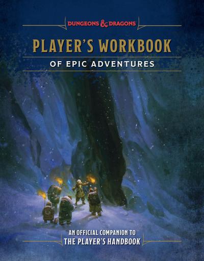 Player’s Workbook of Epic Adventures (Dungeons & Dragons)
