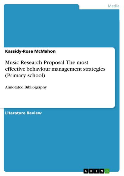 Music Research Proposal. The most effective behaviour management strategies (Primary school)