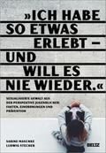 ’Ich habe so etwas erlebt - und will es nie wieder’